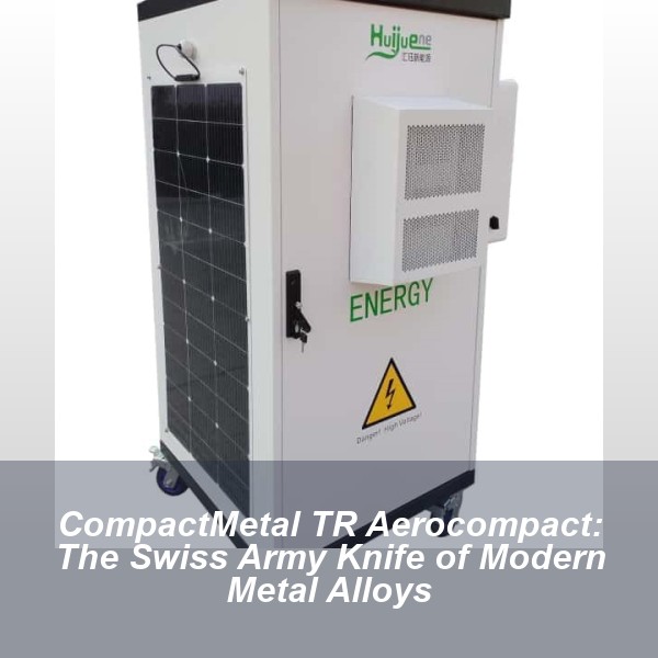 CompactMetal TR Aerocompact: The Swiss Army Knife of Modern Metal Alloys
